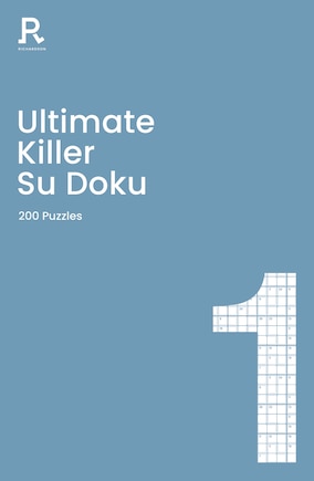 Ultimate Killer Su Doku Book 1: A Deadly Killer Sudoku Book For Adults Containing 200 Puzzles