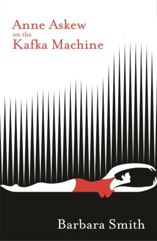 Anne Askew On The Kafka Machine