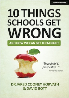Front cover_10 Things Schools Get Wrong (and How We Can Get Them Right)