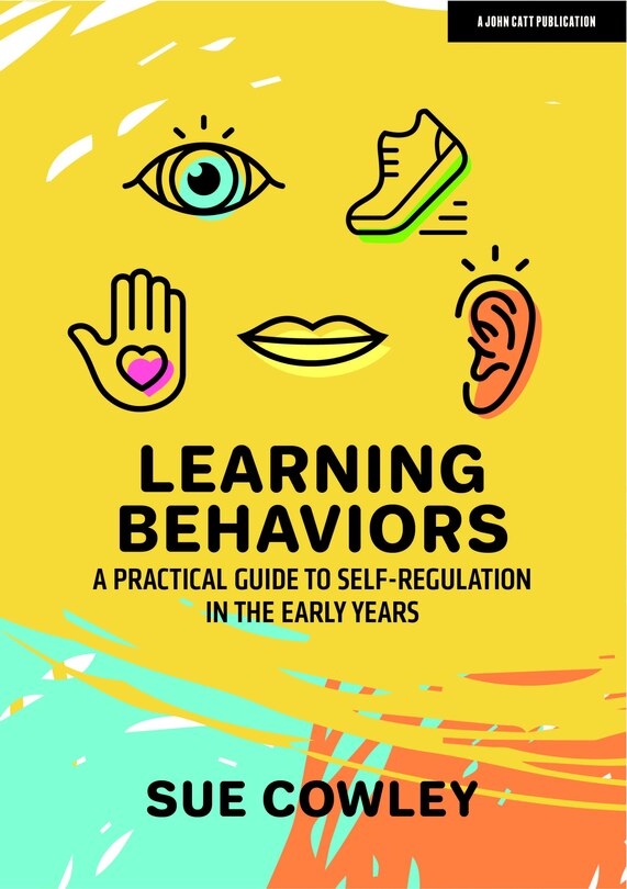 Couverture_Learning Behaviors: A Practical Guide to Self-Regulation in the Early Years