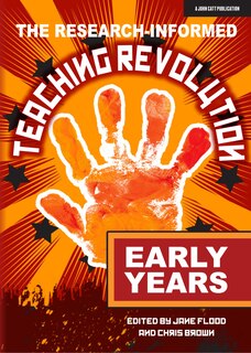 Front cover_The Research-Informed Teaching Revolution - Early Years