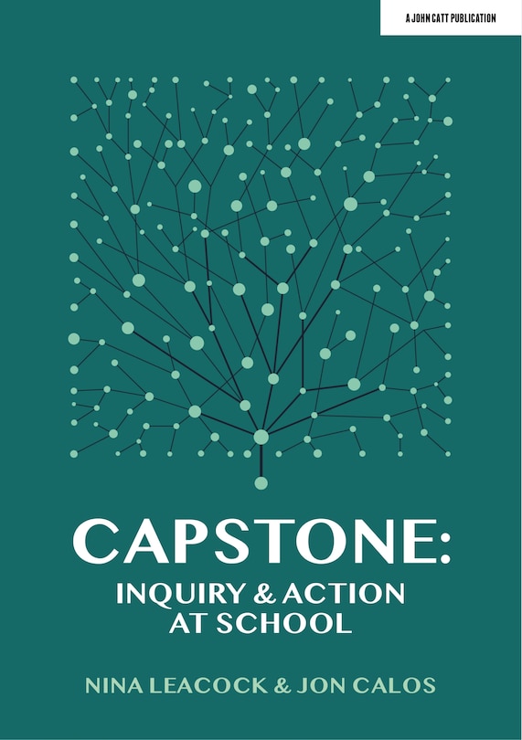 Couverture_Capstone: Inquiry & Action at School