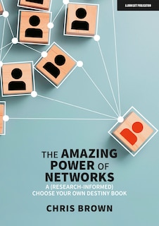 Front cover_The Amazing Power of Networks:  A (research-informed) choose your own destiny book