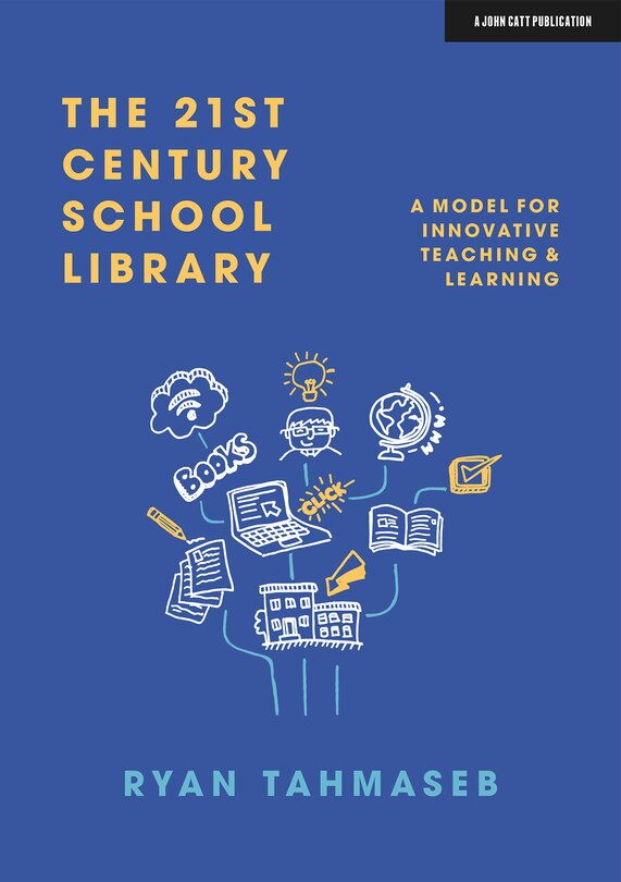 Couverture_The 21st Century School Library: A Model for Innovative Teaching & Learning