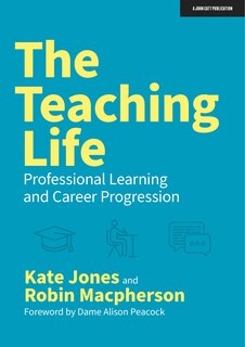Front cover_The Teaching Life: Professional Learning and Career Progression