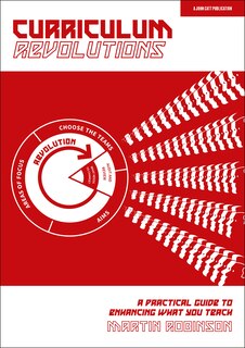 Front cover_Curriculum Revolutions: A practical guide to enhancing what you teach