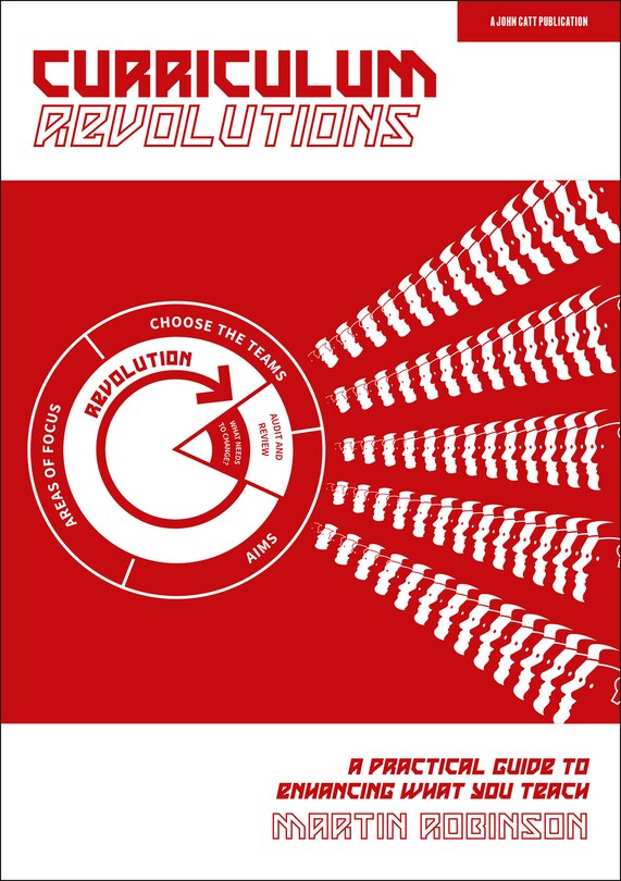 Front cover_Curriculum Revolutions: A practical guide to enhancing what you teach