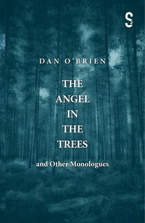 Couverture_The Angel in the Trees and Other Monologues