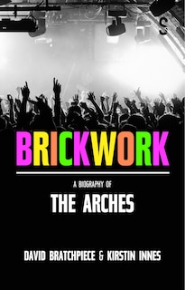 Couverture_Brickwork: A Biography Of The Arches