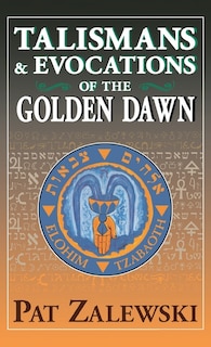 Front cover_Talismans & Evocations of the Golden Dawn