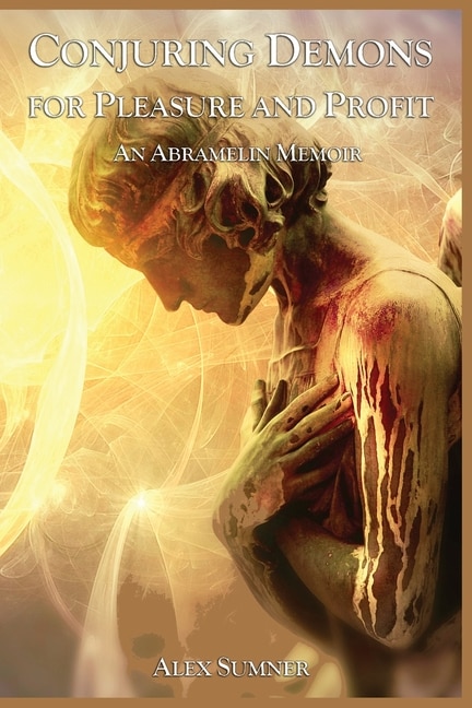 Front cover_Conjuring Demons for Pleasure and Profit