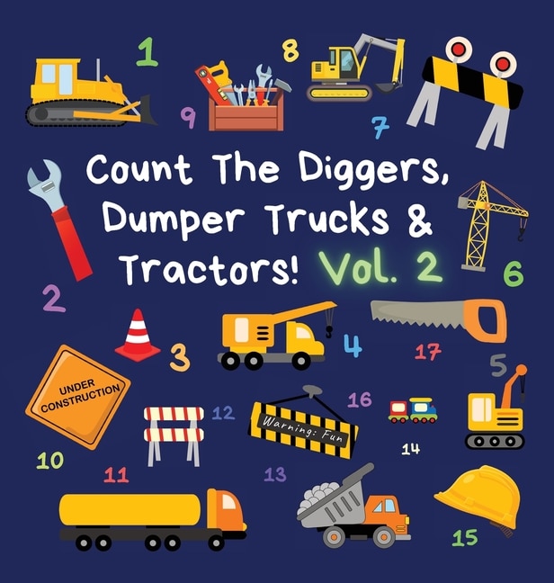 Front cover_Count The Diggers, Dumper Trucks & Tractors! Volume 2