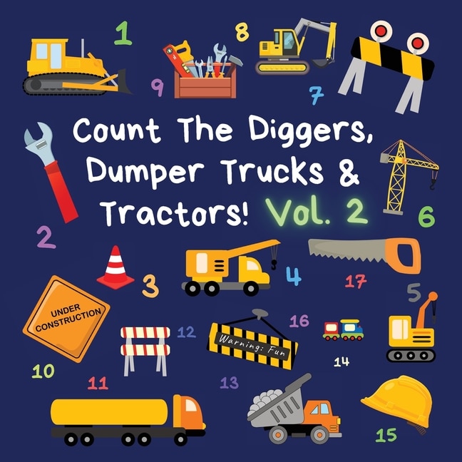 Front cover_Count The Diggers, Dumper Trucks & Tractors! Volume 2