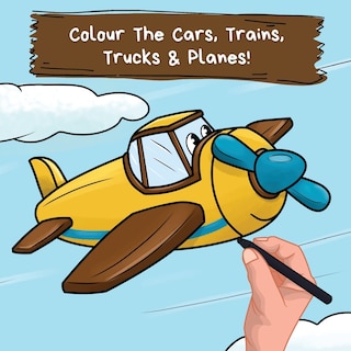 Front cover_Colour The Cars, Trains, Trucks & Planes