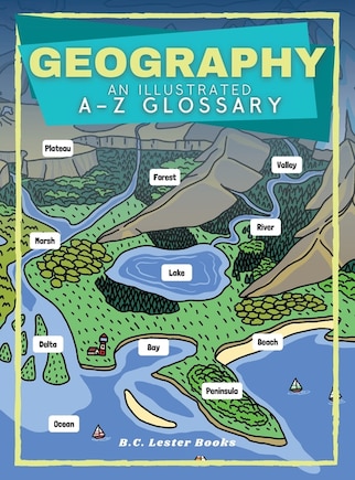 Geography: An Illustrated A-Z Glossary