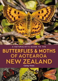 Couverture_A Naturalist's Guide to the Butterflies & Moths of Aotearoa New Zealand