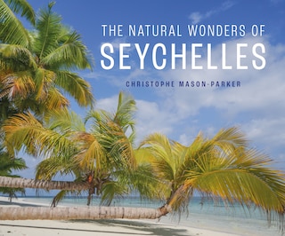 Couverture_The Natural Wonders of Seychelles