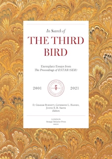 In Search Of The Third Bird: Exemplary Essays From The Proceedings Of Estar(ser), 2001-2021