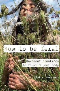Couverture_How to Be Feral