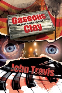 Couverture_Gaseous Clay and Other Ambivalent Tales