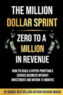 Front cover_The Million Dollar Sprint - Zero to One Million In Revenue