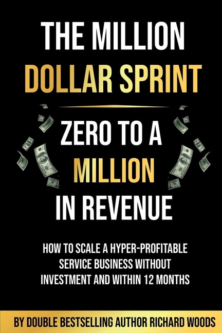 Front cover_The Million Dollar Sprint - Zero to One Million In Revenue