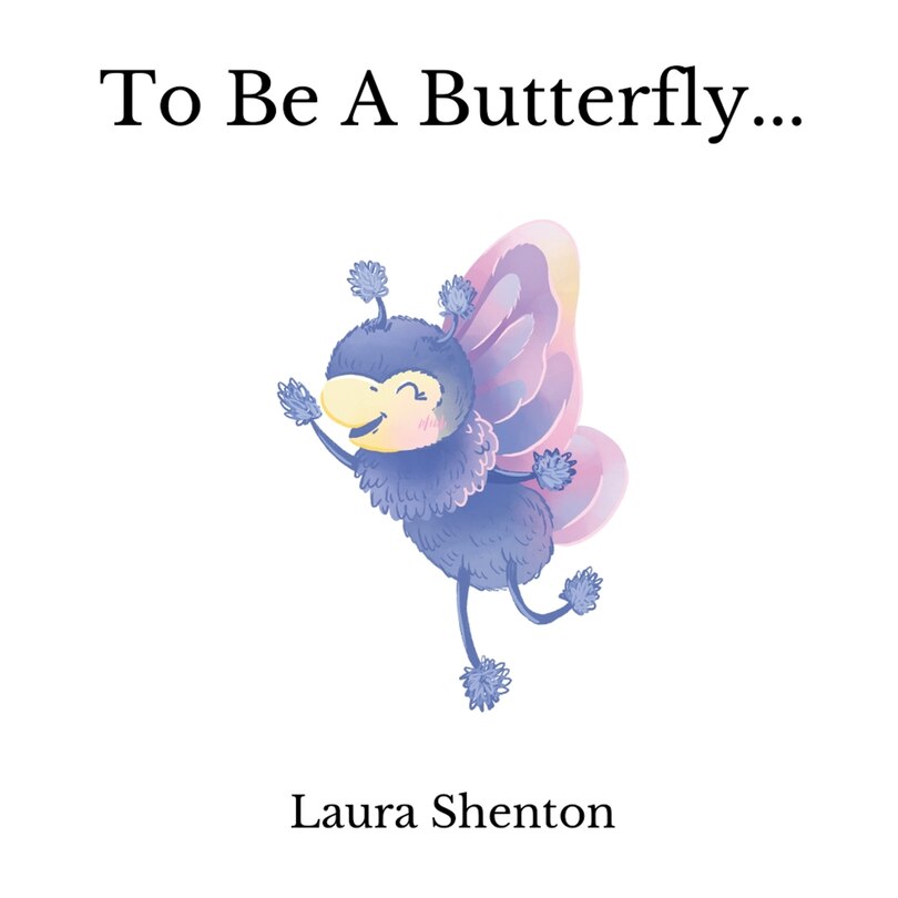 Front cover_To Be A Butterfly...