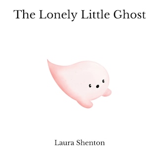 Front cover_The Lonely Little Ghost