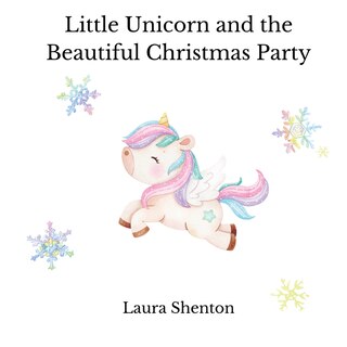 Front cover_Little Unicorn and the Beautiful Christmas Party