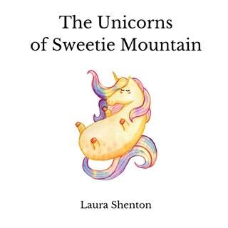Front cover_The Unicorns of Sweetie Mountain