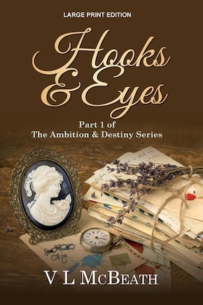 Hooks & Eyes: Part 1 of The Ambition & Destiny Series