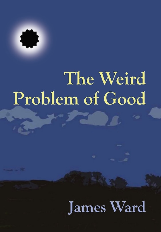 Couverture_The Weird Problem of Good