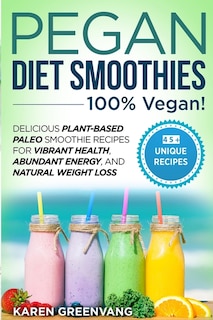 Front cover_Pegan Diet Smoothies - 100% VEGAN!