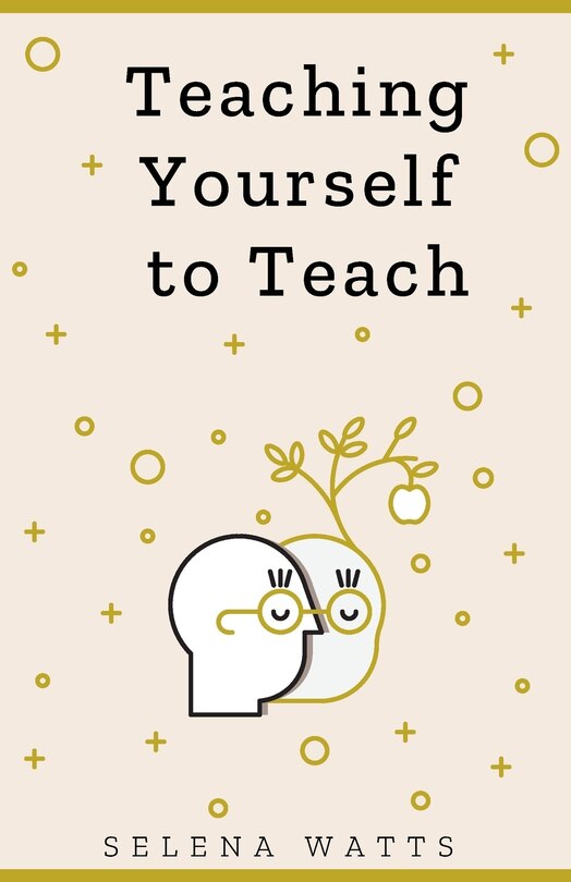 Front cover_Teaching Yourself to Teach