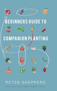 Couverture_Beginners Guide to Companion Planting