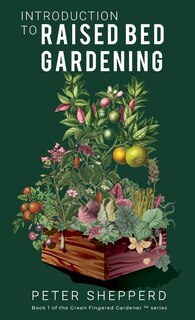 Front cover_Introduction To Raised Bed Gardening