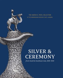 Couverture_Silver & Ceremony from South & Southeast Asia 1830-1930