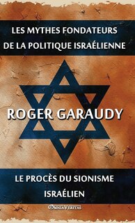 Front cover_Les mythes fondateurs de la politique israélienne & Le procès du Sionisme israélien