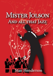 Front cover_Mister Jolson and all that Jazz
