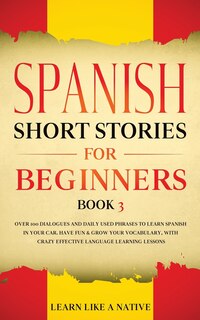 Front cover_Spanish Short Stories for Beginners Book 3