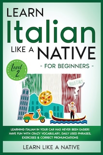 Couverture_Learn Italian Like a Native for Beginners - Level 2