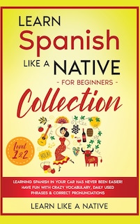 Front cover_Learn Spanish Like a Native for Beginners Collection - Level 1 & 2