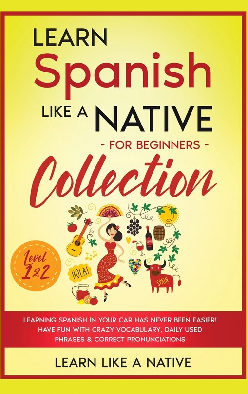 Front cover_Learn Spanish Like a Native for Beginners Collection - Level 1 & 2