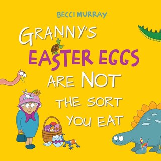 Couverture_Granny's Easter Eggs Are Not the Sort You Eat