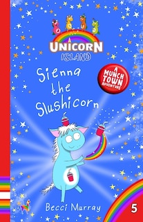 Front cover_Sienna the Slushicorn