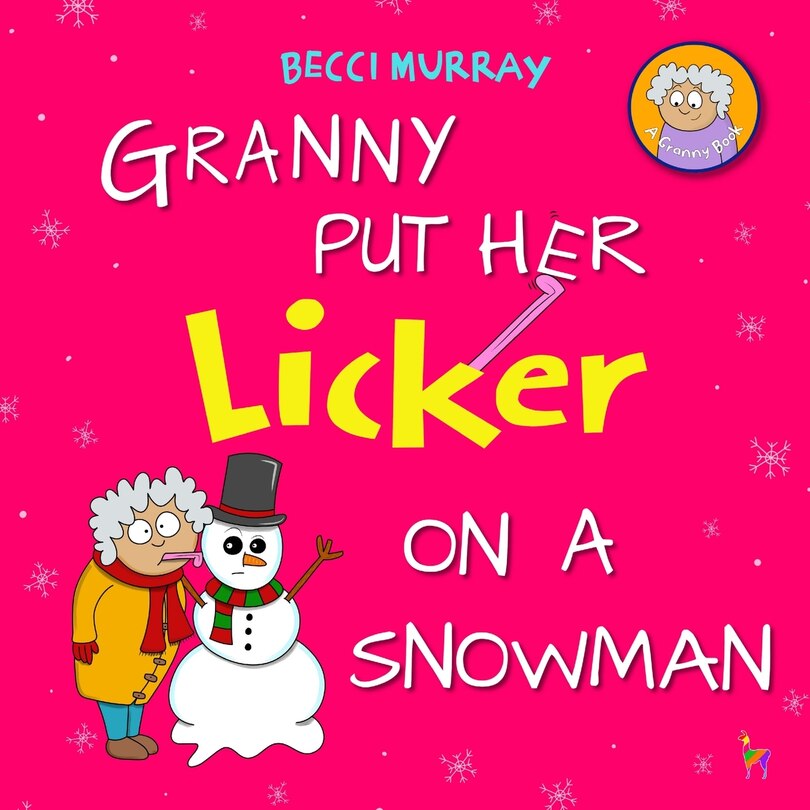 Front cover_Granny Put Her Licker on a Snowman