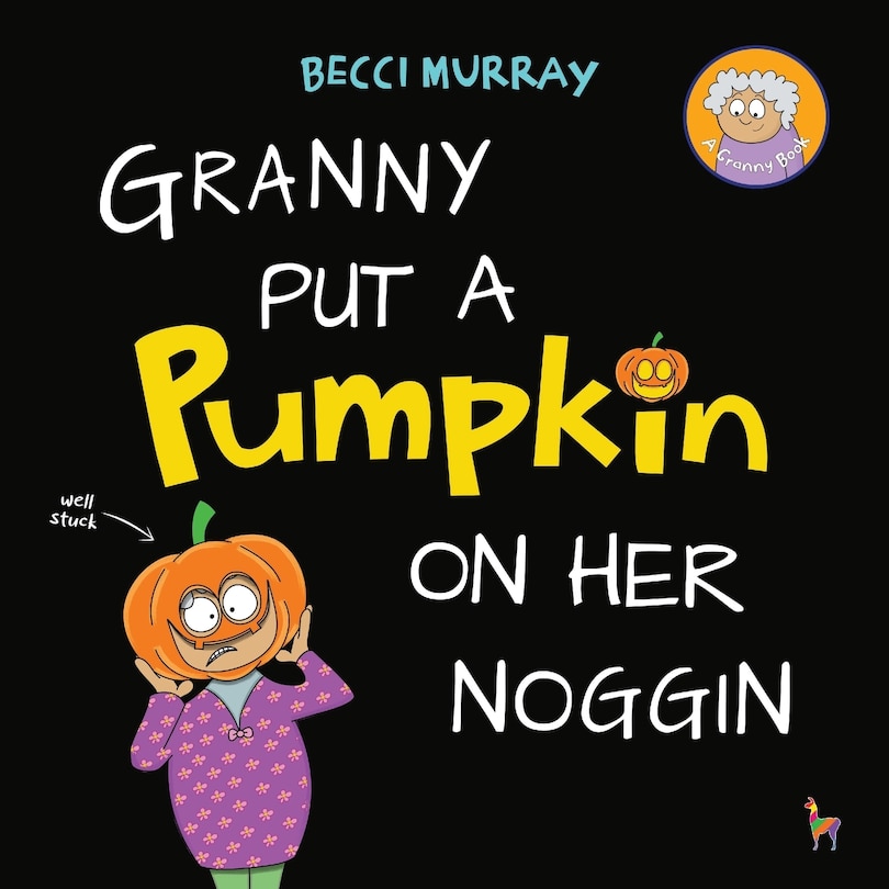 Front cover_Granny Put a Pumpkin on Her Noggin