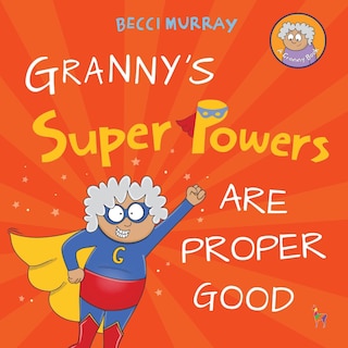Couverture_Granny's Super Powers Are Proper Good