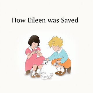 Front cover_How Eileen was Saved