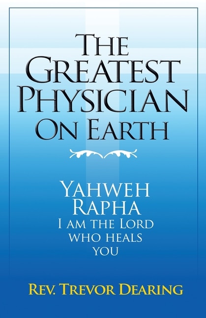 Front cover_The Greatest Physician on Earth